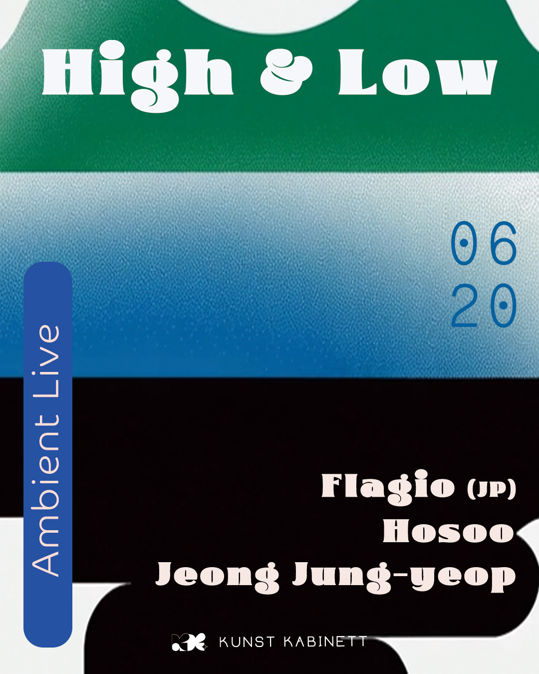 2026-06-20 | High & Low | Kunst Kabinett / Seoul